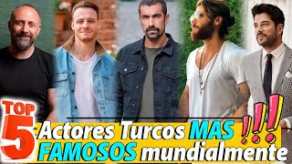 TOP 5 Actores Turcos MAS FAMOSOS mundialmente [upl. by Cressi113]