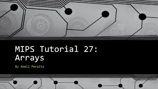 MIPS Tutorial 27 Arrays [upl. by Pacheco]