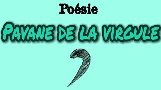 Poésie❗️❓ Pavane de la virgule dAndrée Chédid version 5 strophes❗️❓ [upl. by Egide]