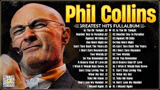 Phil Collins Best Songs ⭐ Phil Collins Greatest Hits Full Album ⭐The Best Soft Rock Of Phil Collins [upl. by Arymas914]