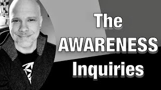 Introducing The AWARENESS INQUIRIES  NEW SERIES Part 1 [upl. by Yrkcaz]