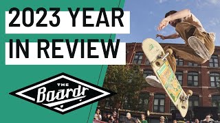 2023 Year End Review in Skateboarding Events with The Boardr [upl. by Starling481]