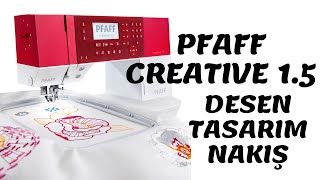 PFAFF CREATIVE 15 NAKIŞ DESEN TASARIM [upl. by Willabella602]