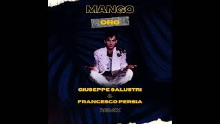 Mango  ORO  GIUSEPPE SALUSTRI amp FRANCESCO PERSIA REMIX [upl. by Ainerol]