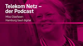 Miss Glasfaser baut digital So schnell wächst das Netz  Episode 119  Telekom Netz  der Podcast [upl. by Annovahs]