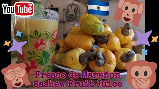 HOW TO MAKE FRESCO DE MARAÑON CASHEW FRUIT JUICE SALVADOREAN STYLE [upl. by Norvell635]