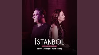 Îstanbol feat Servet Kocakaya [upl. by Brooks]