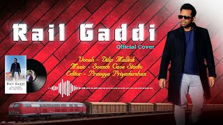 Saddi Rail Gaddi Aayi  Lyrical  Mangal Singh Official Cover Dilip Mallick Sounds Cave Studio [upl. by Parish]