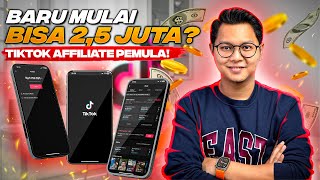 Pemula Baru Mulai Juga Bisa 25 JutaBulan dari Tiktok Affiliate Cara Menghasilkan Uang Dari HP [upl. by Hartfield]