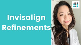 INVISALIGN REFINEMENTS what why and how to avoid l Dr Melissa Bailey [upl. by Aneerol]