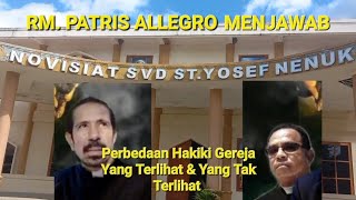 RM PATRIS ALLEGRO quotPerbedaan Hakiki Gereja Yang Terlihat Katolik amp Tak Terlihat Reformasiquot [upl. by Aela]