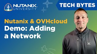 Adding a Network to a Nutanix Private Cloud Cluster  OVHcloud  Tech Bytes  Nutanix University [upl. by Acnaib]