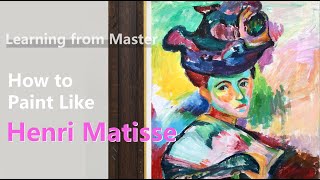 How to Paint Like Henri Matisse  Fauvism Painting Step by Step [upl. by Aicineohp]