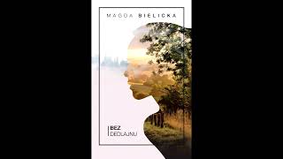 Audiobook  Bez dedlajnu  Magda Bielicka [upl. by Aniretac]