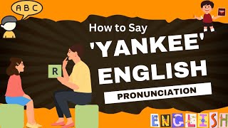 Yankee  How to Say Yankee  Meaning of Yankee  Learn English Pronunciation [upl. by Xonnel]