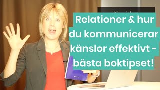 Relationer och hur du kommunicerar känslor effektivt  bästa boktipset [upl. by Torrance492]