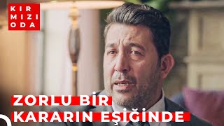 Alınması Gereken Kararlar Bir An Evvel Alınmalı  Kırmızı Oda [upl. by Eibber872]