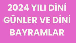 2024 Dini Günler  2024 Dini Bayramlar [upl. by Irrahs804]