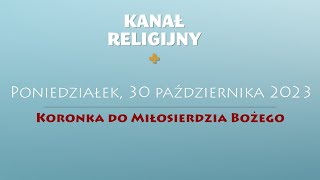 Koronka do Miłosierdzia Bożego  30 października 2023 [upl. by Nigam]