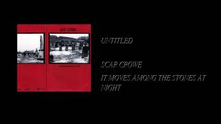 Scar Crowe  It Moves Among The Stones At Night Full Cassette Rip [upl. by Rehpotirhc]