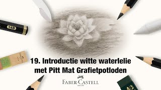 Afterwork Creativity  19 Introductie witte waterlelie met Pitt Mat Grafietpotloden [upl. by Middle]