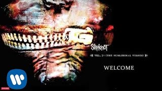 Slipknot  Welcome Audio [upl. by Eniaj703]