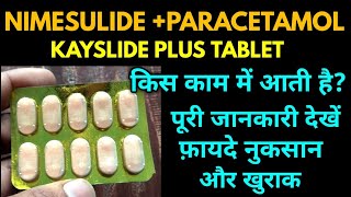 Nimesulide and Paracetamol Tablet Uses in hindi  kayslide plus tablet uses in hindi [upl. by Kenison466]