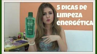 Top 5 Dicas rápidas de limpeza energética [upl. by Howell197]