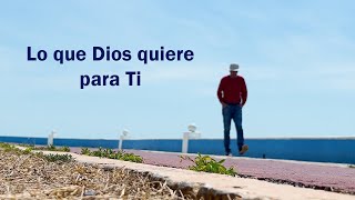 Lo que Dios quiere para Ti  Reflexión [upl. by Bogoch]