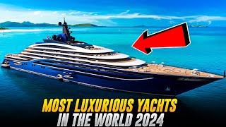 Experience Opulence On The High Seas The World’s Most Luxurious Yachts In 2024 [upl. by Nnylkcaj865]