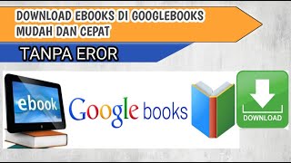 CARA DOWNLOAD EBOOK DI GOOGLEBOOKS TANPA RIBET 2021 [upl. by Nira121]