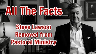 The Shocking Truth About Pastor Steve Lawsons Removal From Ministry  Uncovering The Facts [upl. by Julina590]