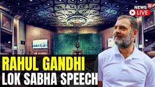 Rahul Gandhi Today Speech LIVE  Parliament Live Today India 2024  Rahul Gandhi News  N18L [upl. by Aloel]