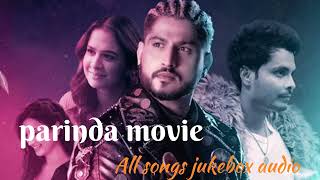 parinda movie all songs jukebox audio gurnam bhullar itx100rabhgangwar Punjabi movie songs 2023 [upl. by Remington885]