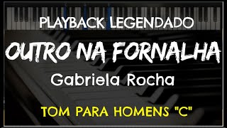 🎤 Outro na Fornalha PLAYBACK LEGENDADO  TOM MASCULINO quotCquot Gabriela Rocha by Niel Nascimento [upl. by Noivad83]