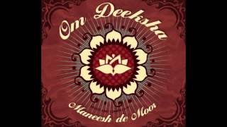 Maneesh de Moor  05  Invocation of Bliss  Om Deeksha [upl. by Isidore]