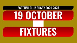 SCOTTISH CLUB RUGBY FIXTURES  191024 [upl. by Midian]