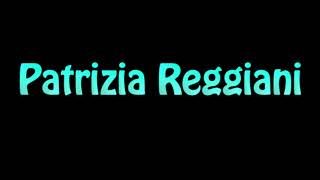 Learn How To Pronounce Patrizia Reggiani [upl. by Bik]