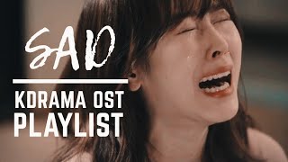 Playlist  Korean Drama OST 🎼 Sad Song😢 [upl. by Mcnully]