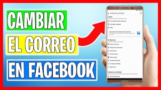 Como Cambiar el Correo Electrónico En Facebook ✅ [upl. by Britteny528]