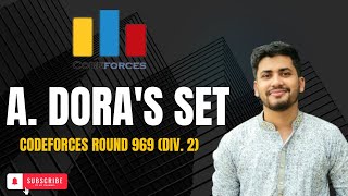 Doras Set  Codeforces Round 969 Div 2  solution [upl. by Landbert]