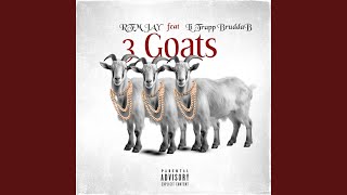 3 Goats feat Li Trap amp BruddaB [upl. by Berni]