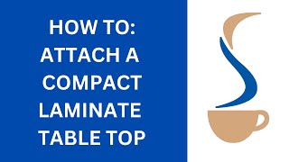 How To Attach a Compact Laminate Table Top [upl. by Anirahtak]