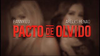 Pacto De Olvido  Fanny Lu amp Arelys Henao Lyric Video Oficial [upl. by Notlem525]