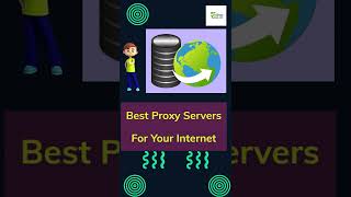 Best Proxy Servers for your Internet [upl. by Yelnet]