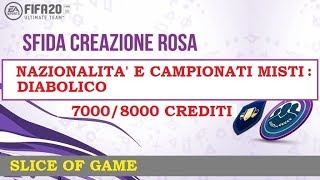 FUT 20  SFIDE CREAZIONE ROSA  NAZIONALI E CAMPIONATI MISTI DIABOLICO NO FEDELTA [upl. by Eiltan]