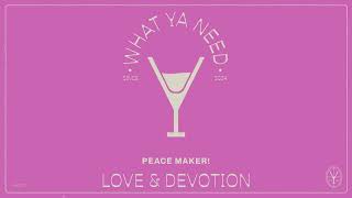 PEACE MAKER  Love amp Devotion [upl. by Ciapas790]