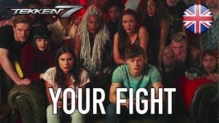 Tekken 7  PS4XB1PC  Your Fight English Launch Trailer [upl. by Elbring95]