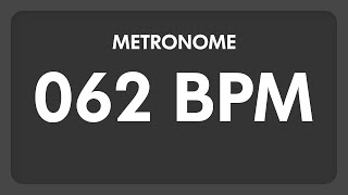 62 BPM  Metronome [upl. by Gordan]