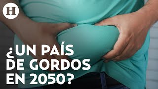 ¡Hasta que los kilos nos alcancen En 2050 el 88 de mexicanos tendrán obesidad según la UNAM [upl. by Callista]